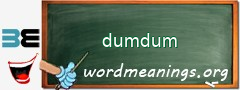 WordMeaning blackboard for dumdum